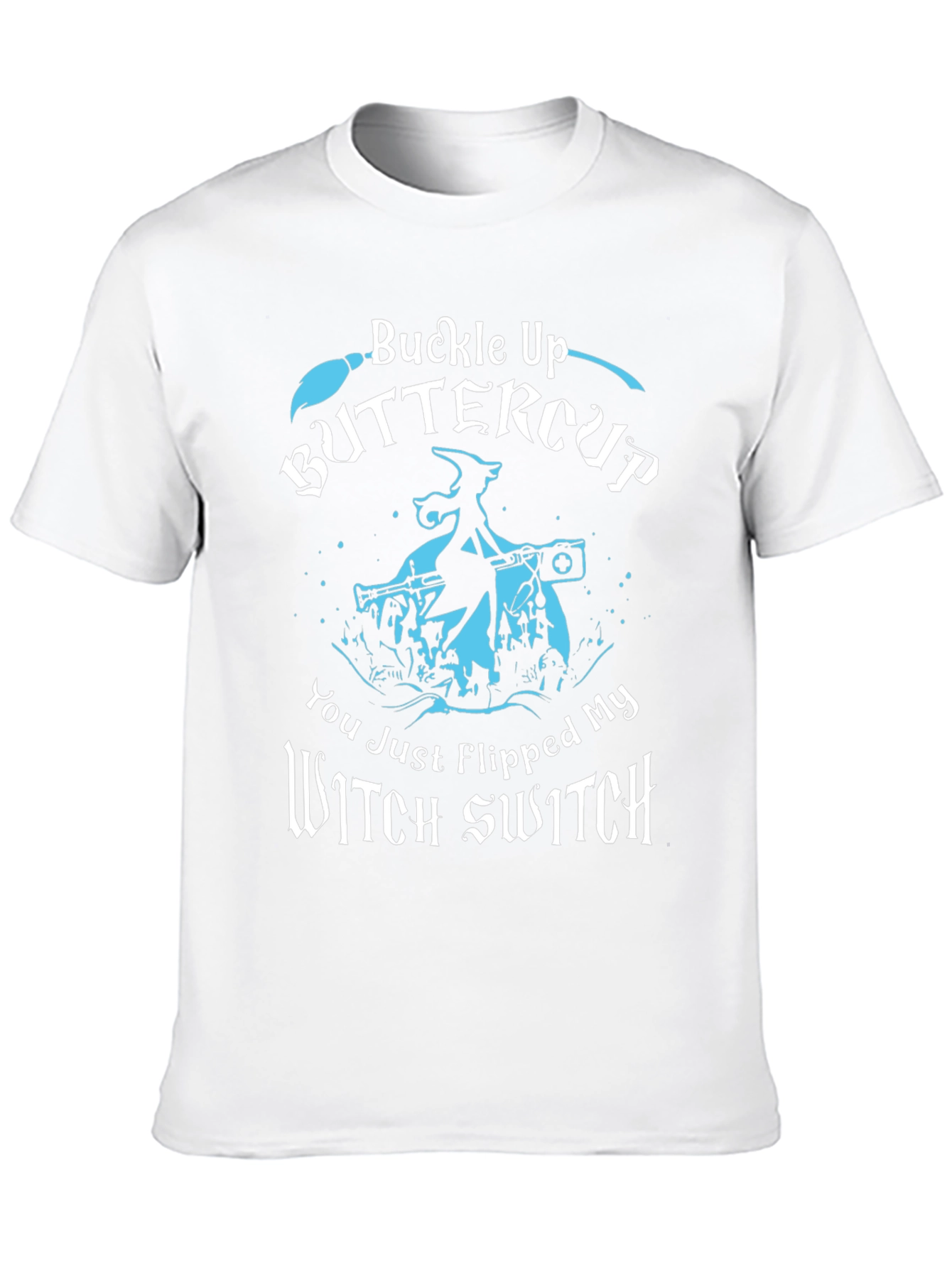 Buckle Up Buttercup T-Shirt
