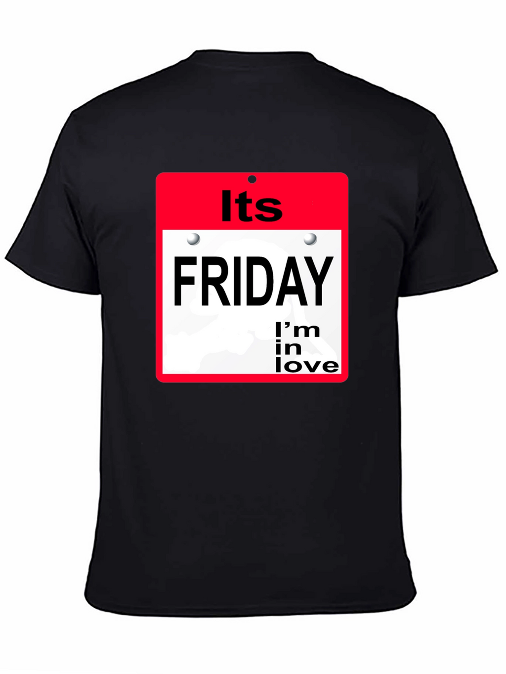 Its Friday Im In Love T-Shirt