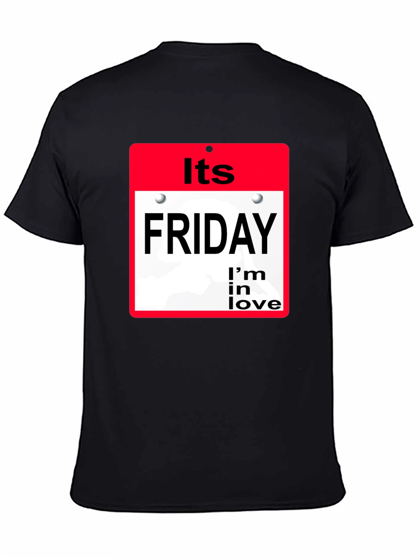 Its Friday Im In Love T-Shirt