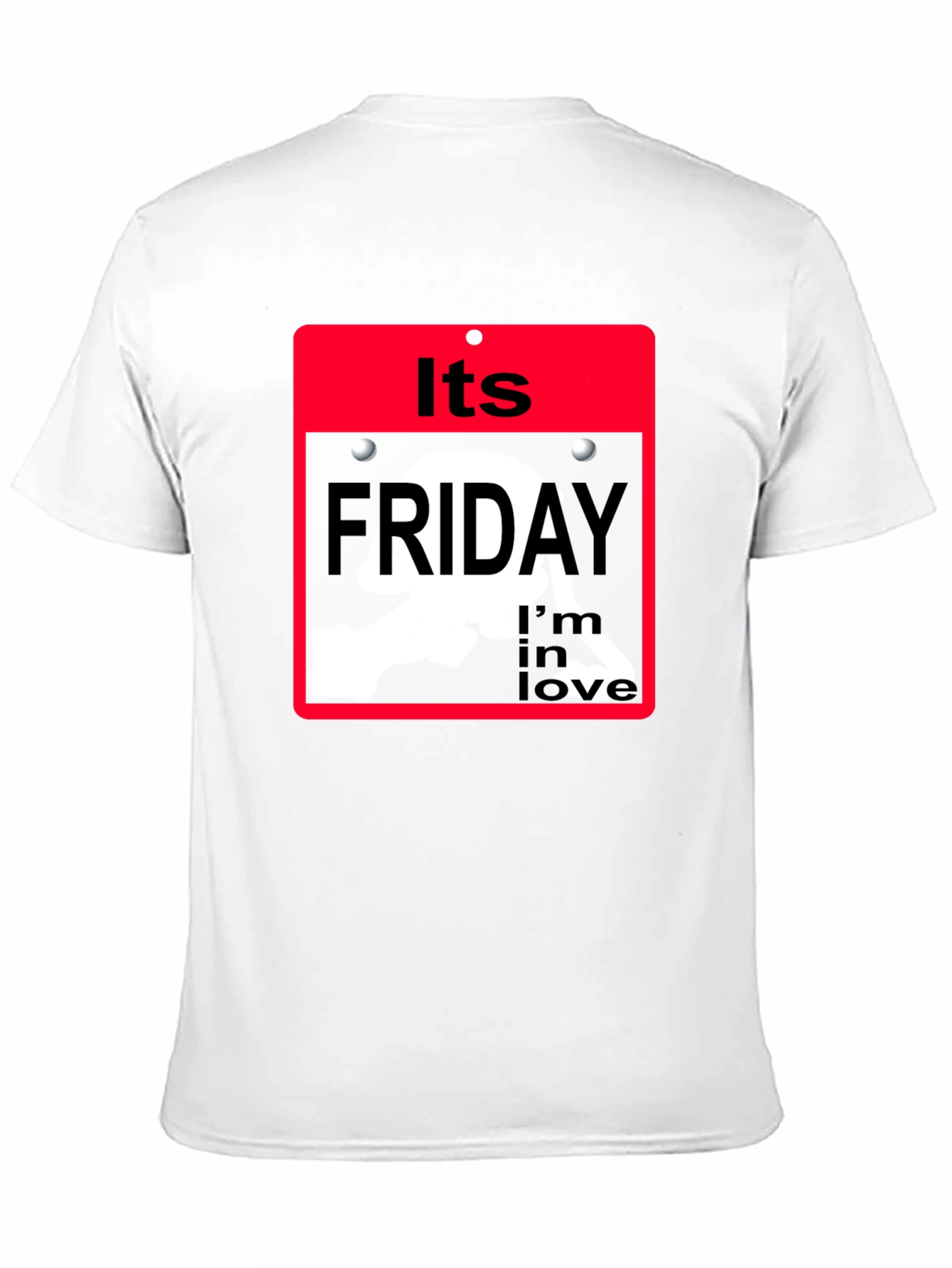 Its Friday Im In Love T-Shirt