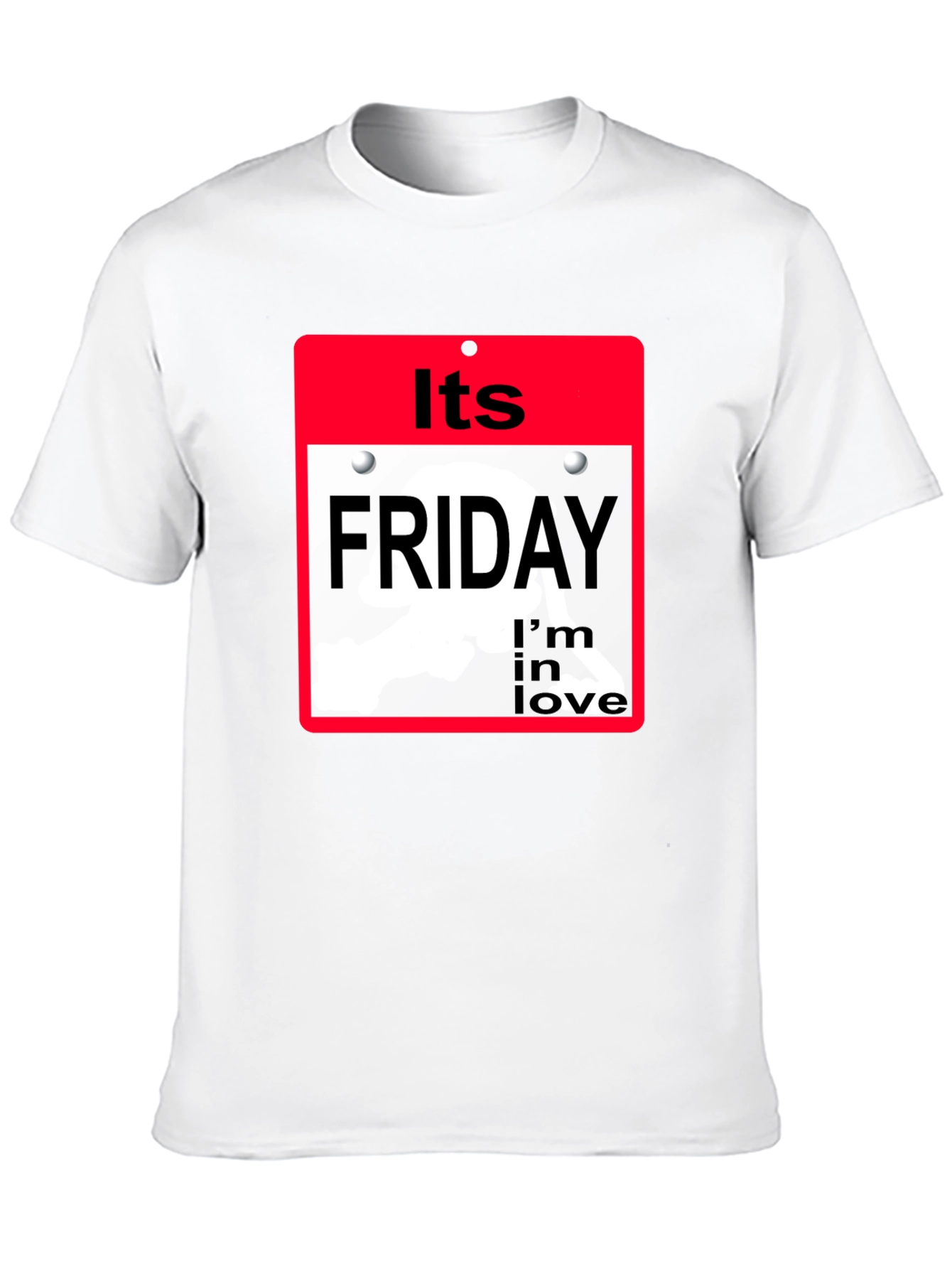 Its Friday Im In Love T-Shirt