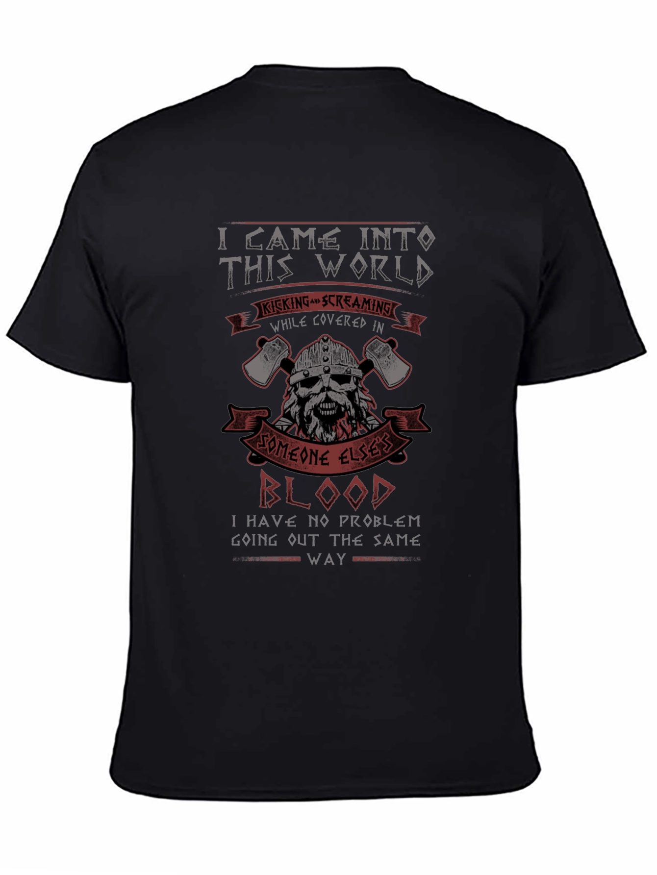Viking Blood T-Shirt I Came Into This World Graphic Tee