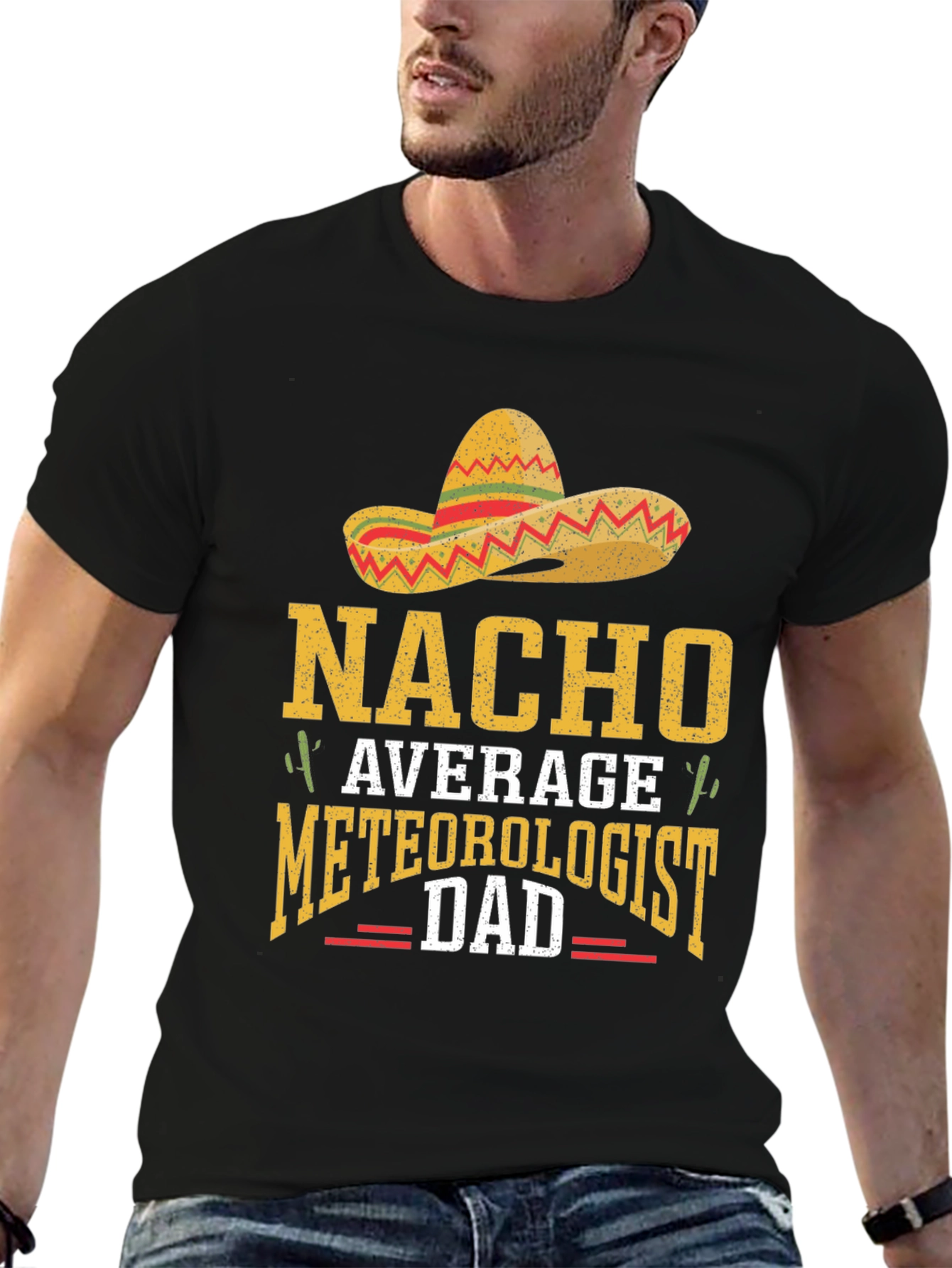 Nacho Average Meteorologist Dad T-Shirt