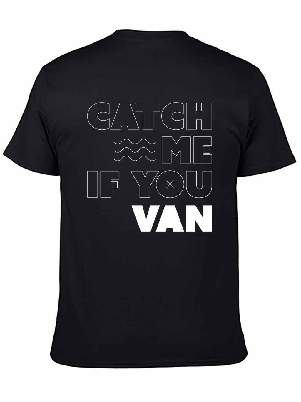 Catch Me If You Van T-Shirt - Black Tee