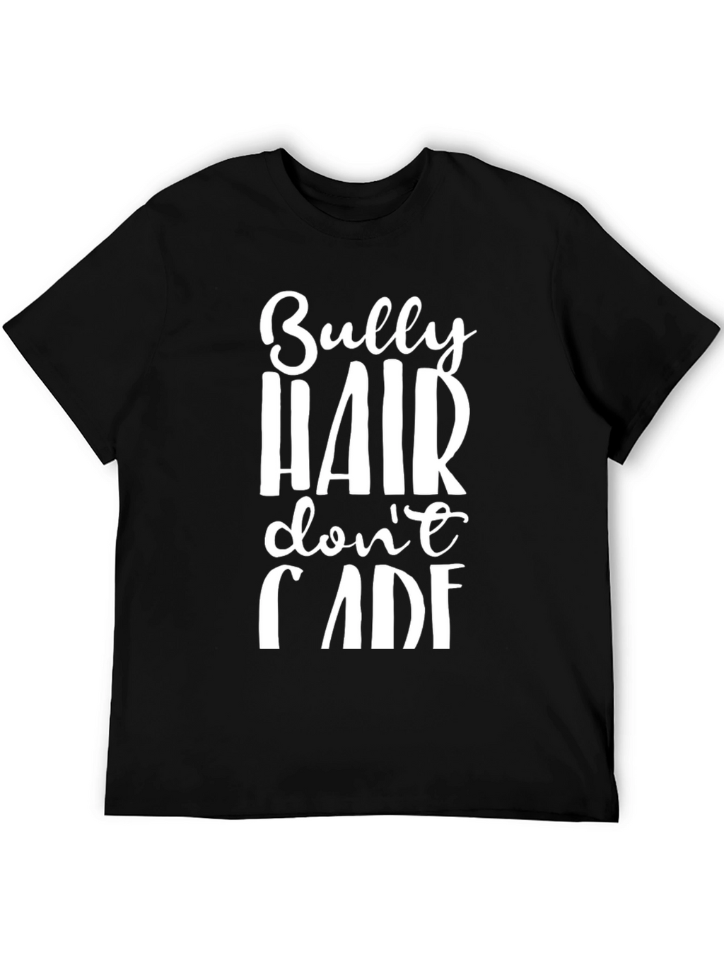 Bully Hair Dont Care Graphic Tee
