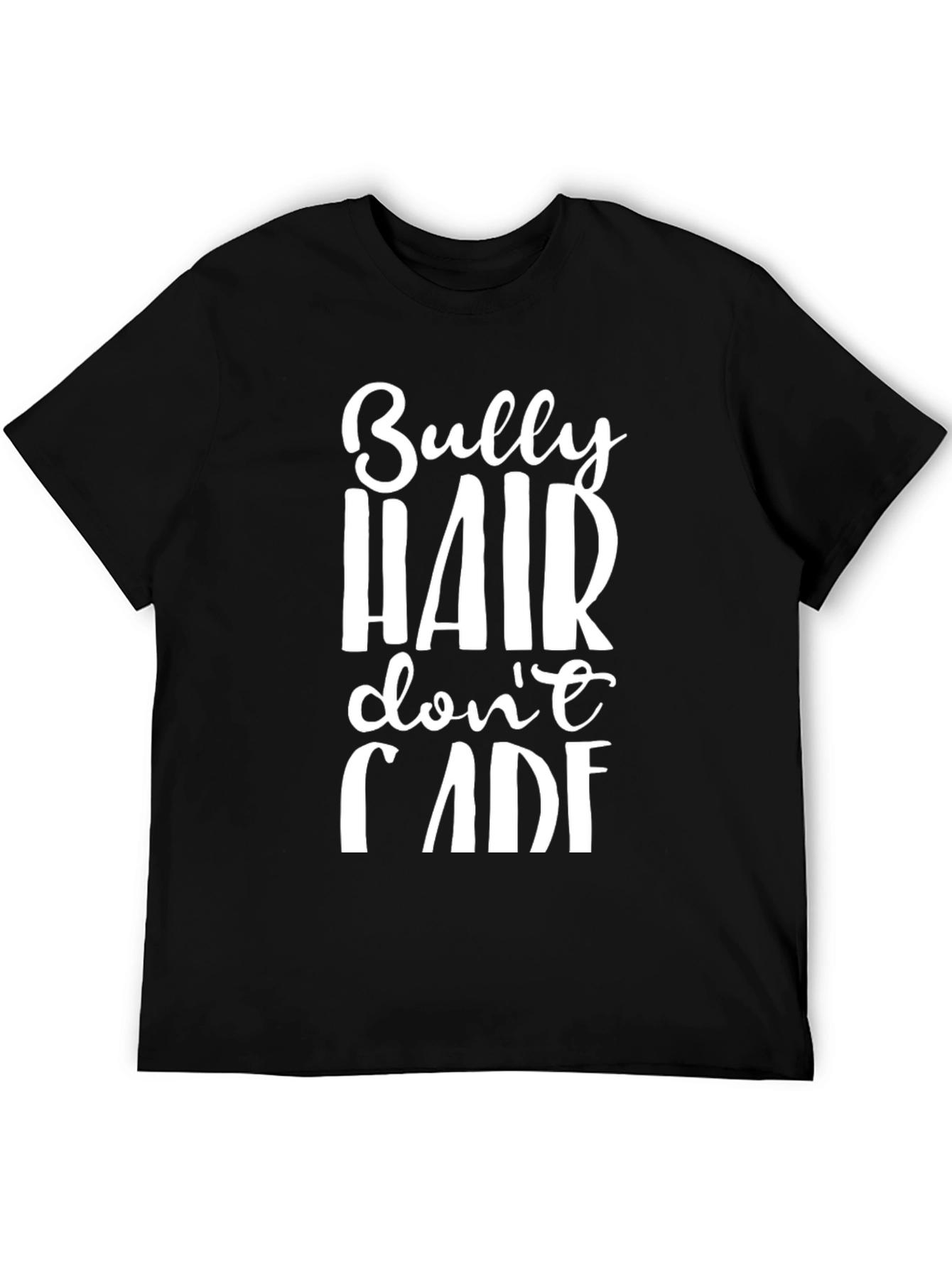 Bully Hair Dont Care Graphic Tee