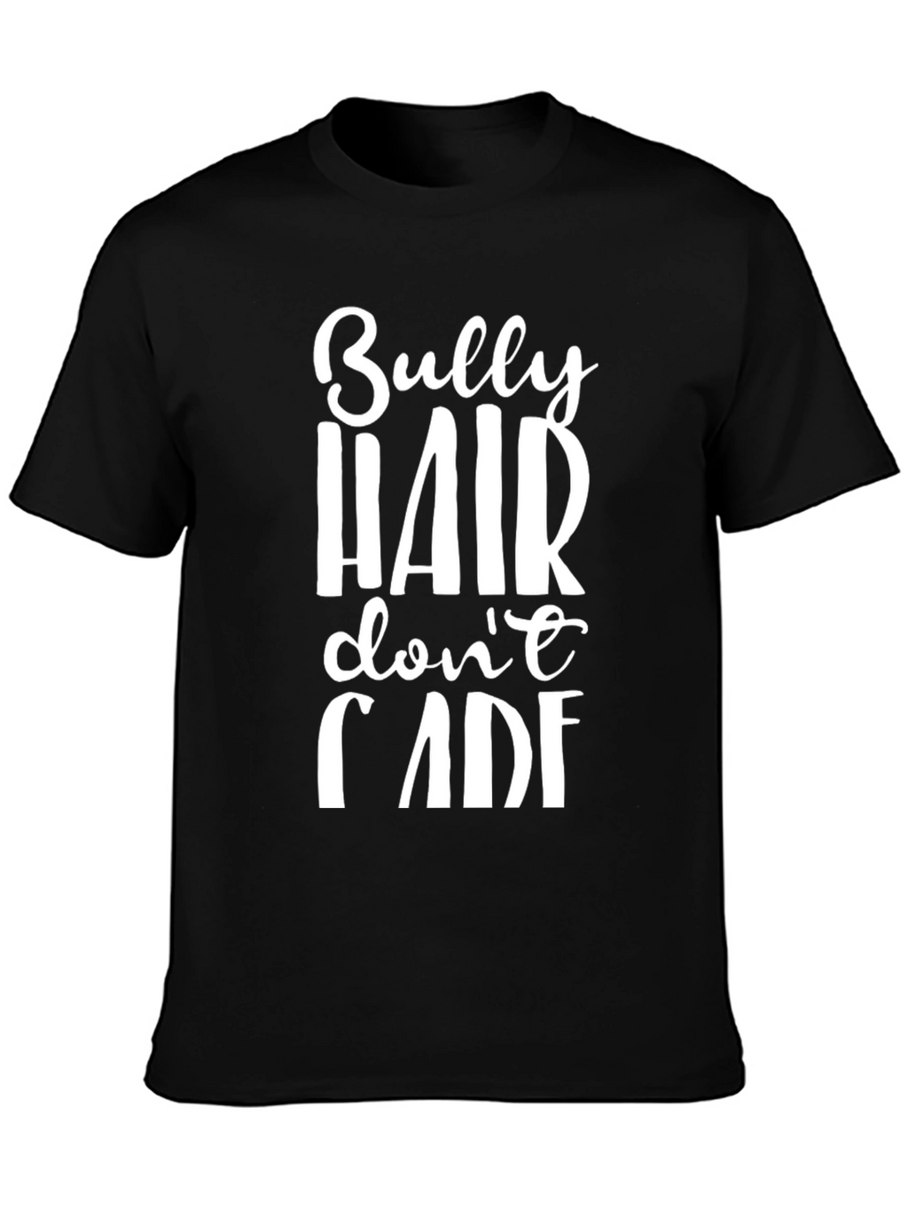 Bully Hair Dont Care Graphic Tee