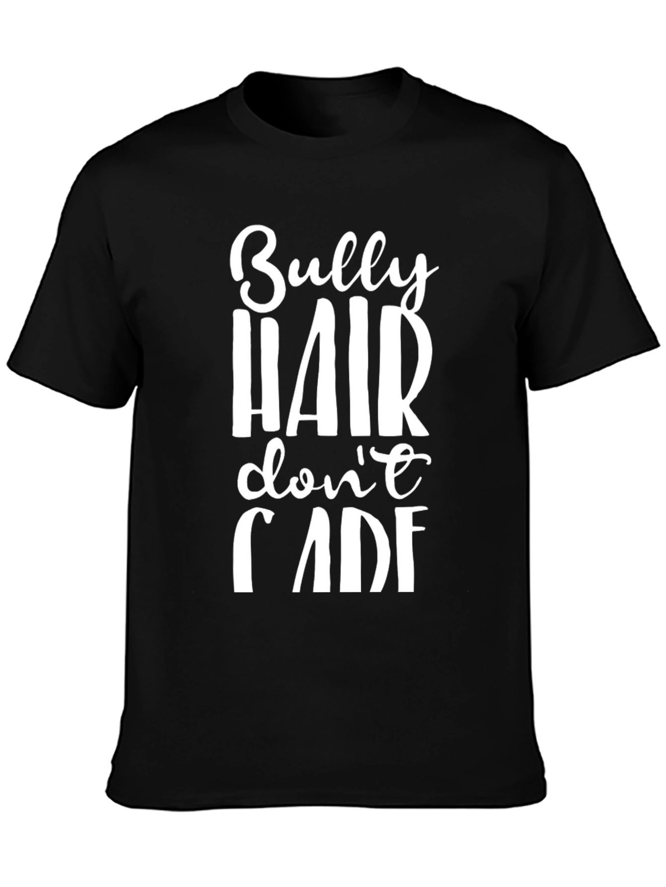 Bully Hair Dont Care Graphic Tee