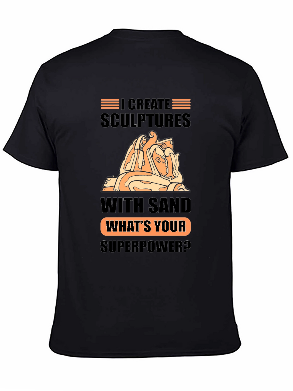 Sand Sculptor Superpower Black T-Shirt