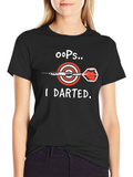 Oops I Darted T-Shirt - Dart Bullseye Tee