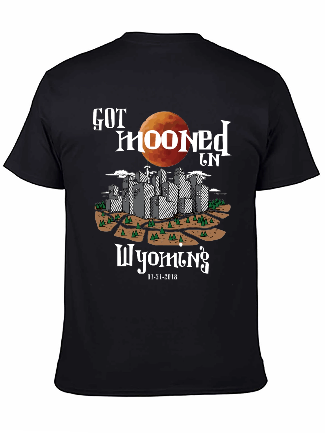 Got Mooned in Wyoming T-Shirt