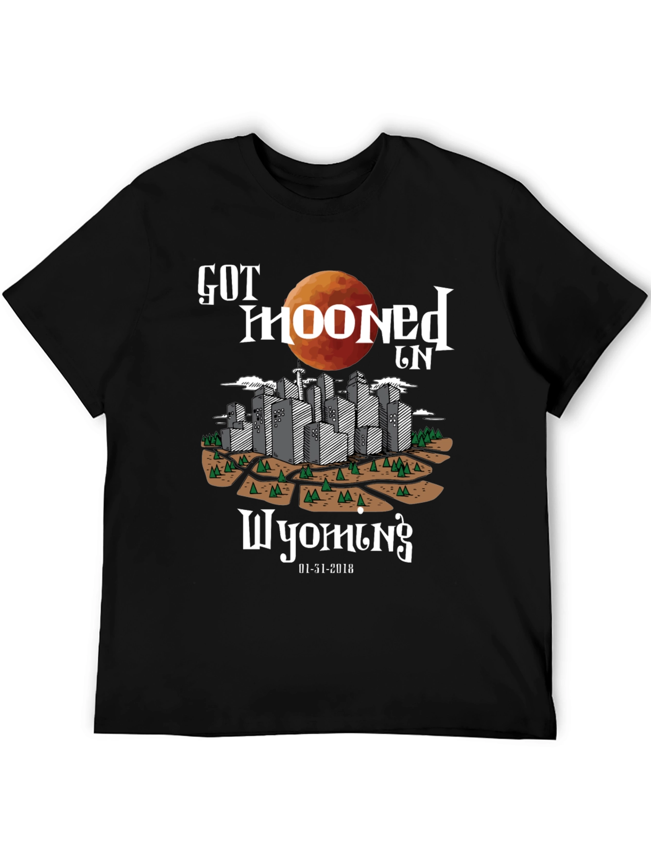 Got Mooned in Wyoming T-Shirt