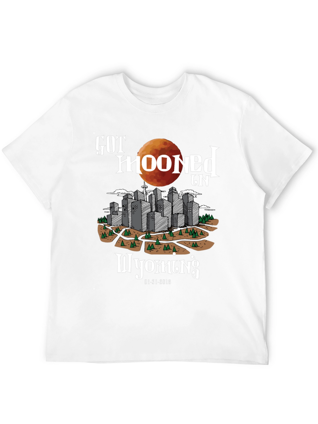 Got Mooned in Wyoming T-Shirt