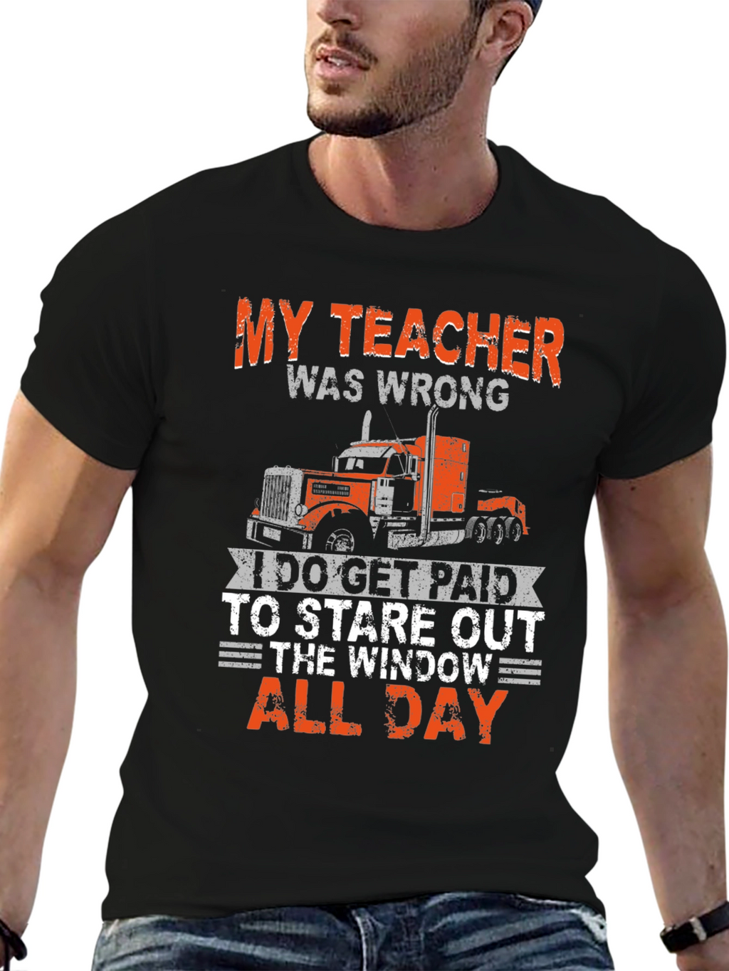 Trucker T-Shirt: My Teacher Was Wrong