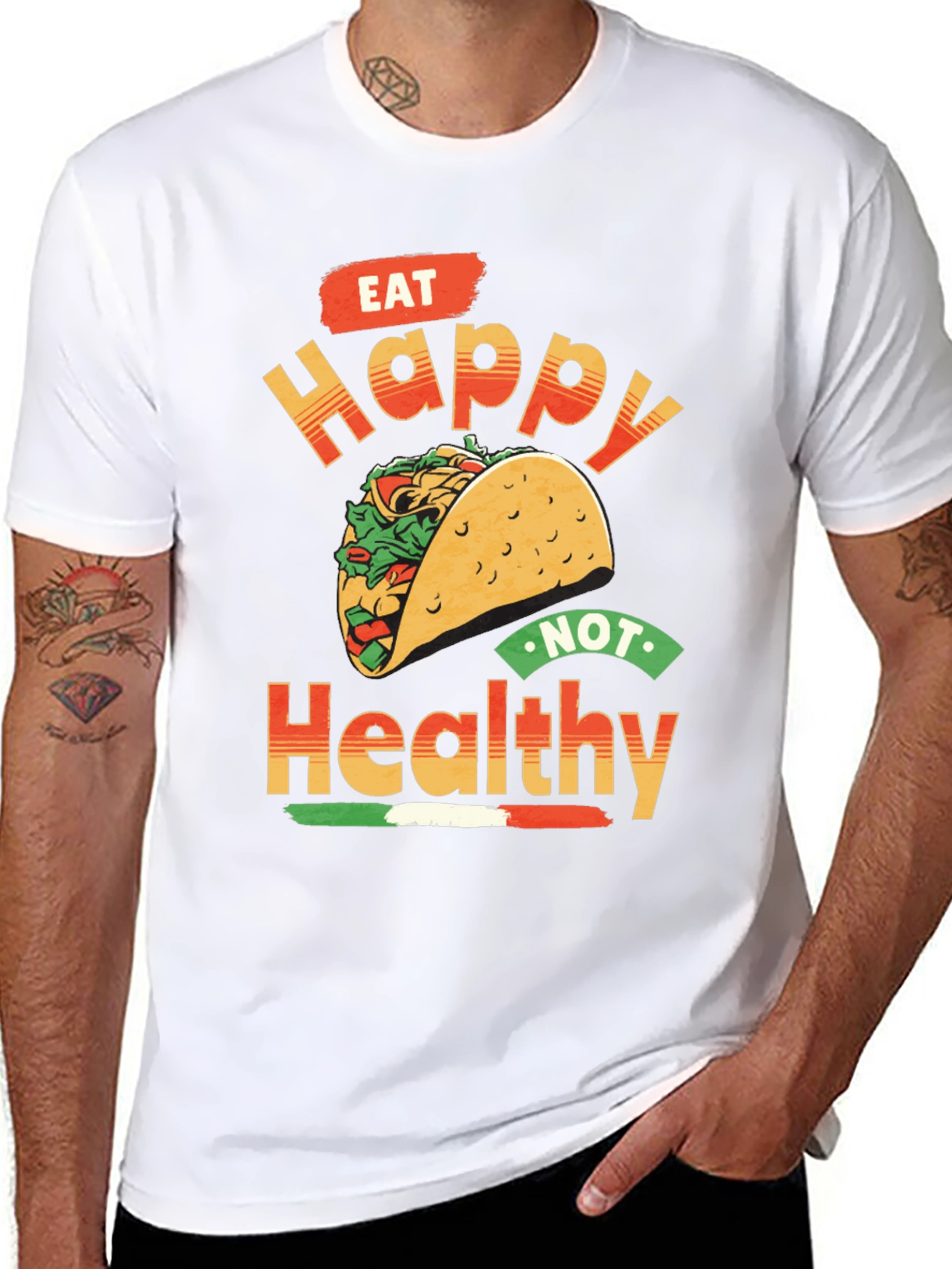 Eat Happy Not Healthy Taco T-Shirt