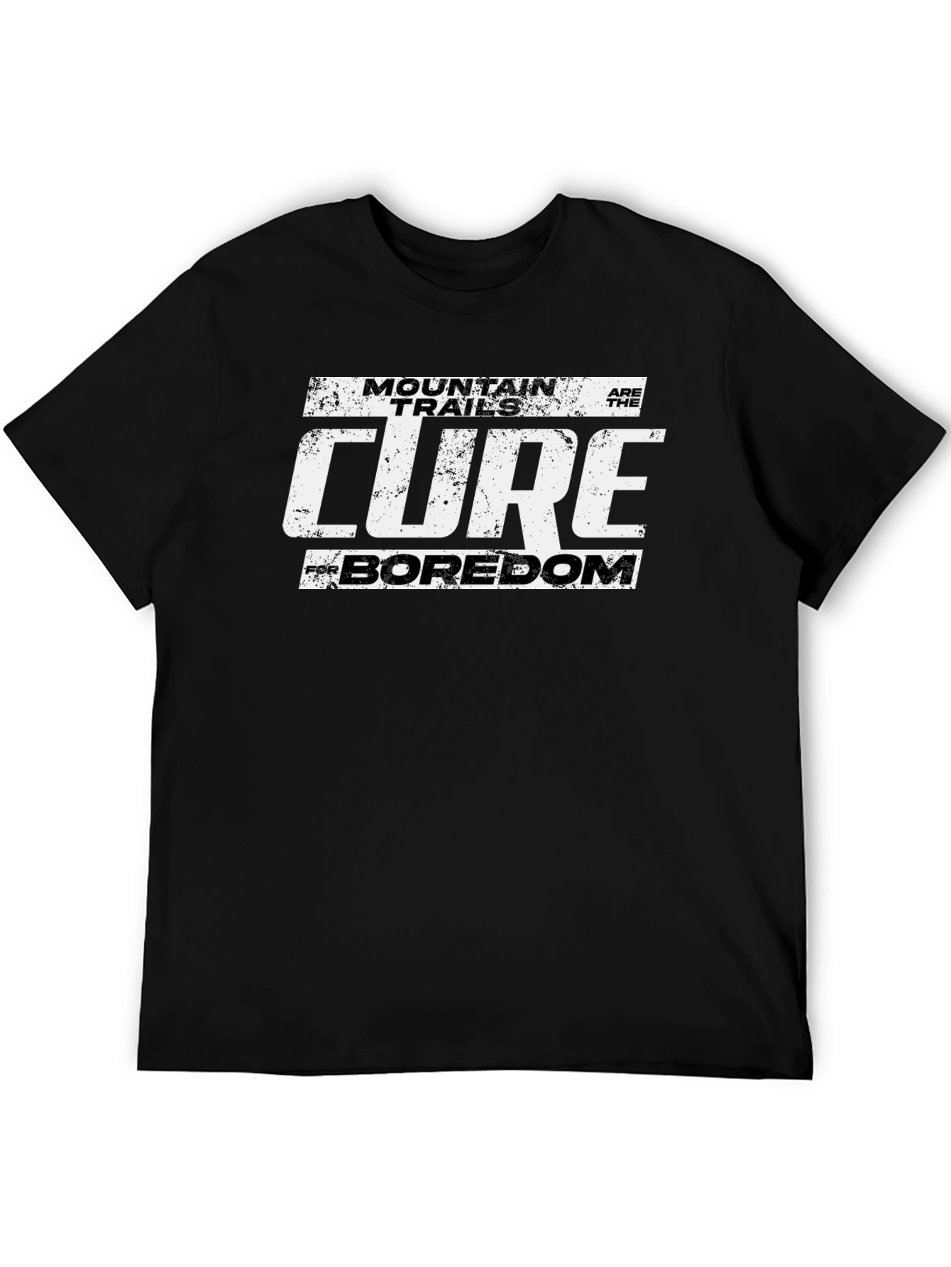 Mountain Trails Cure Boredom T-Shirt