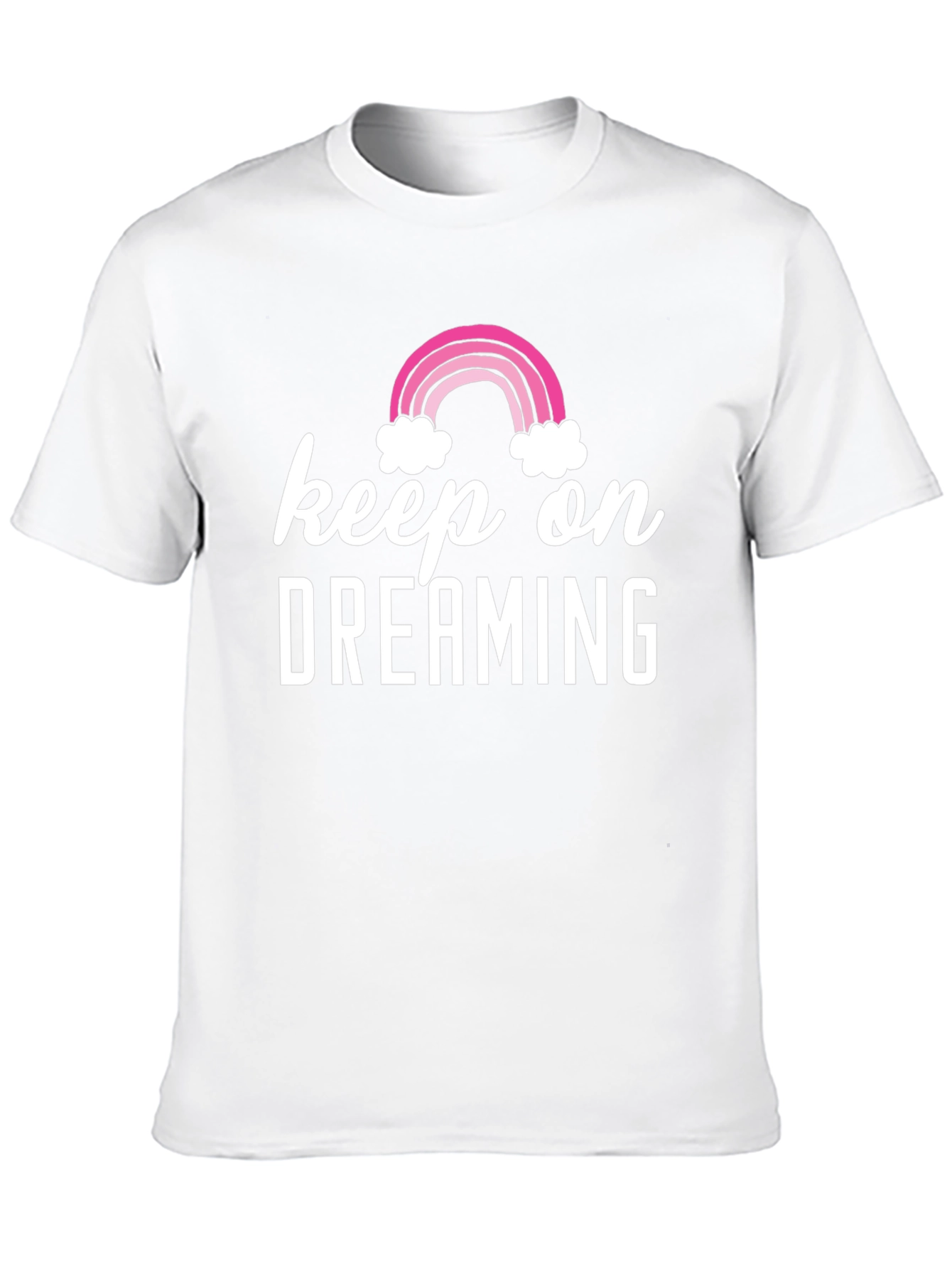 Keep On Dreaming T-Shirt