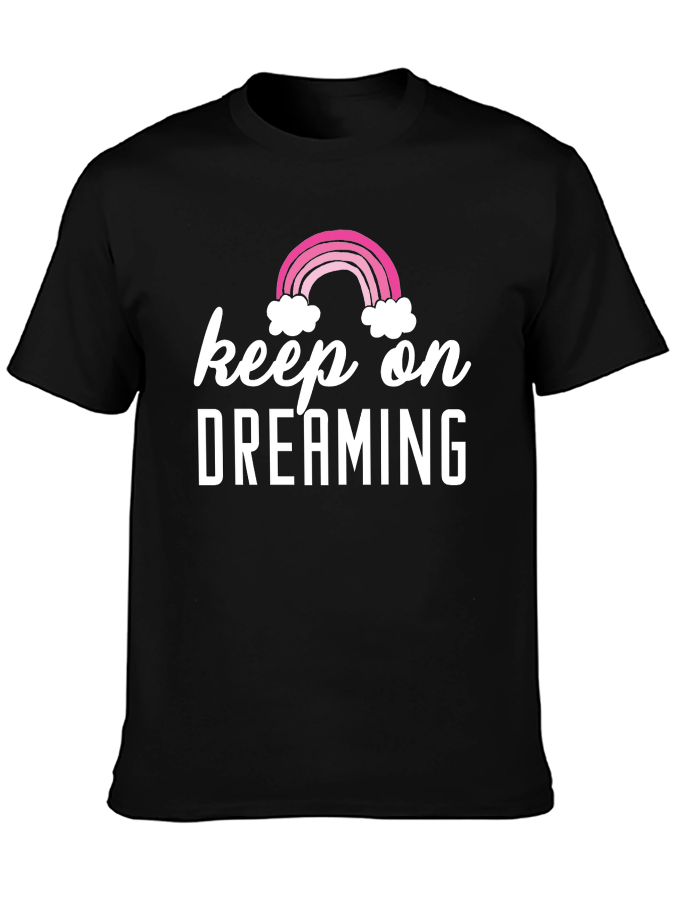 Keep On Dreaming T-Shirt