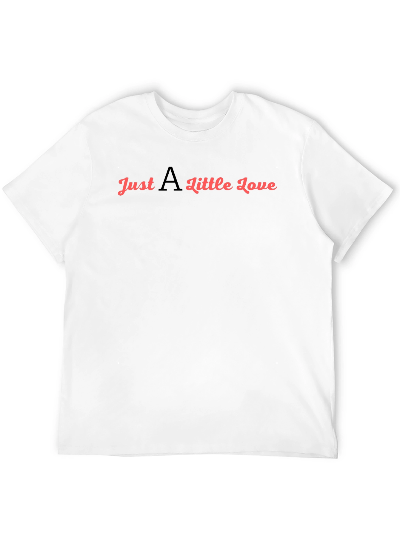 Just A Little Love T-Shirt - Black