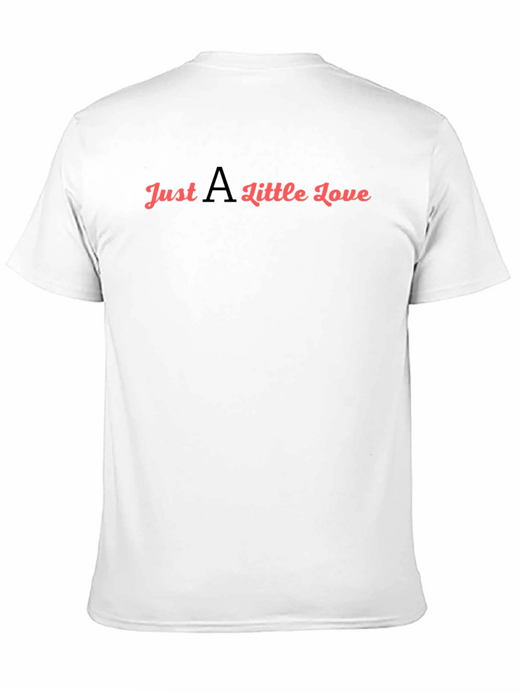 Just A Little Love T-Shirt - Black