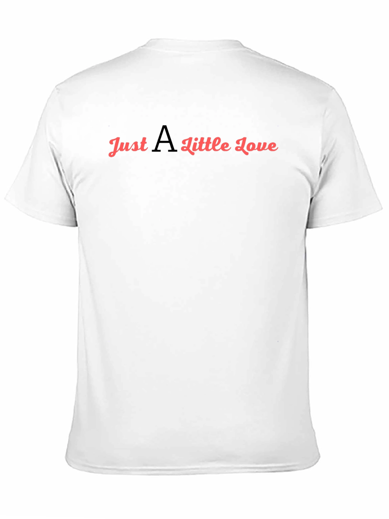 Just A Little Love T-Shirt - Black