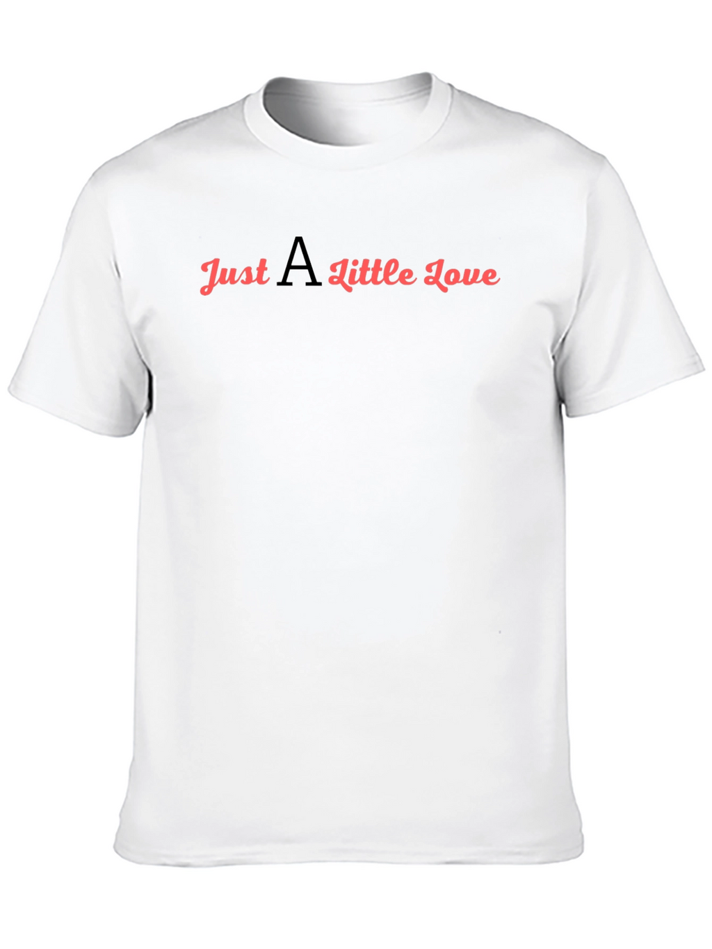 Just A Little Love T-Shirt - Black