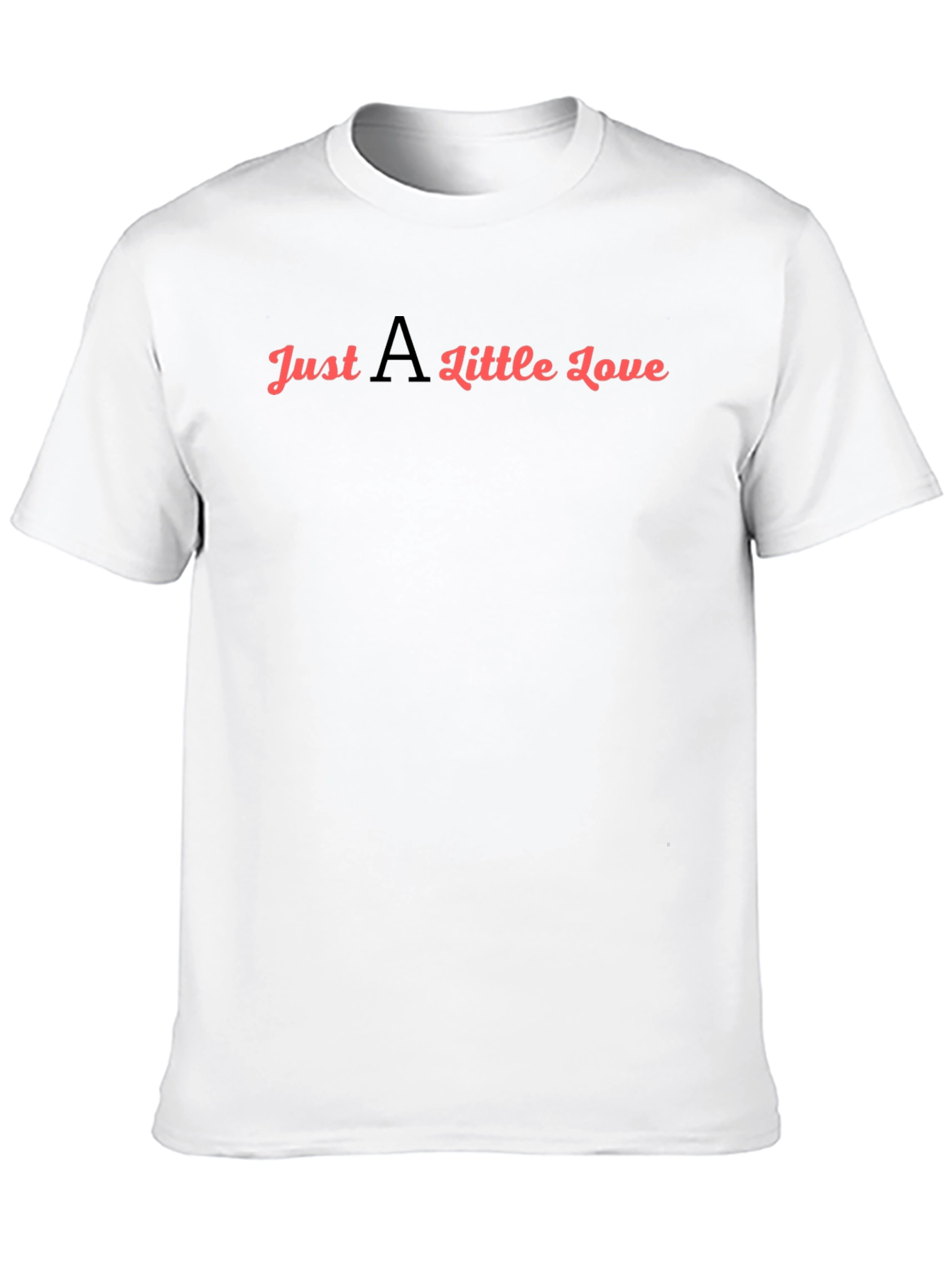 Just A Little Love T-Shirt - Black