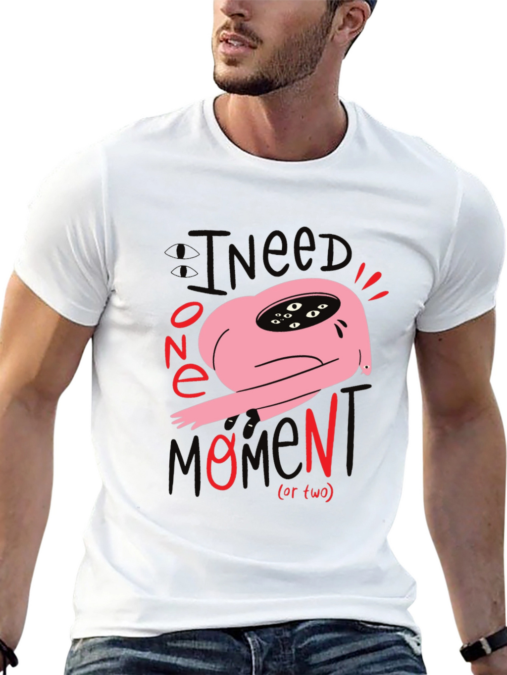 I Need One Momen(t) T-Shirt: Unique Graphic Tee