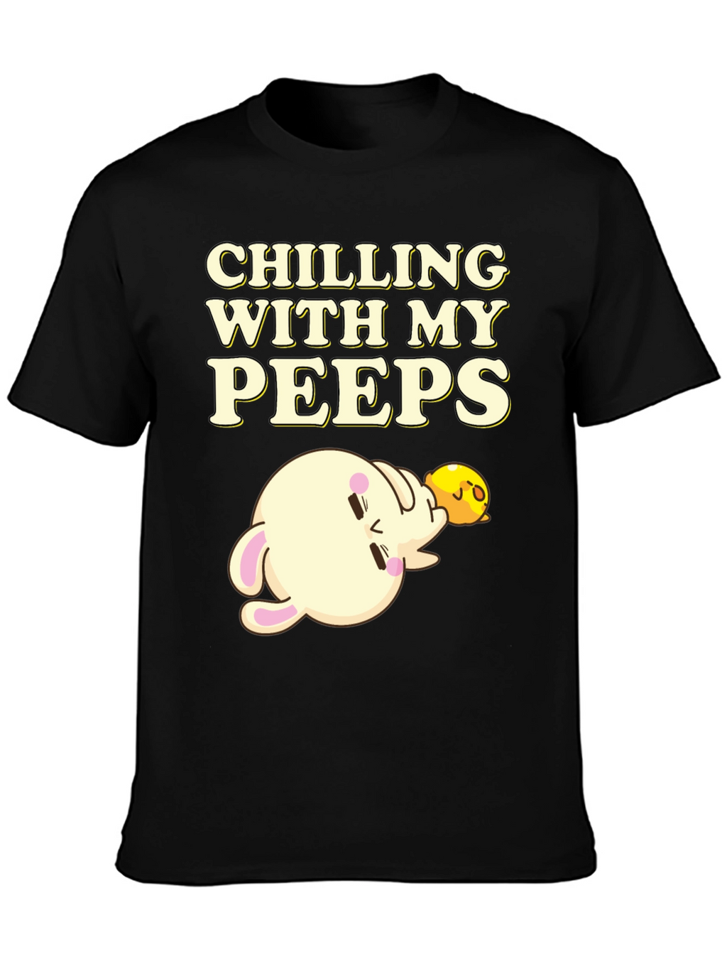 Chilling with my Peeps T-Shirt Black
