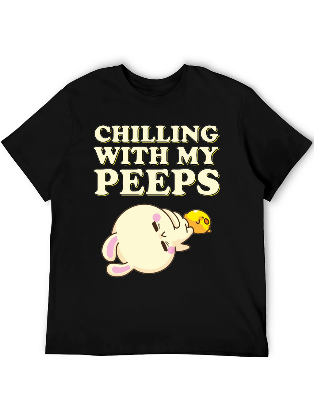 Chilling with my Peeps T-Shirt Black