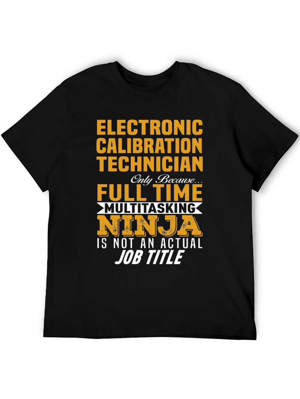 Electronic Calibration Technician T-Shirt