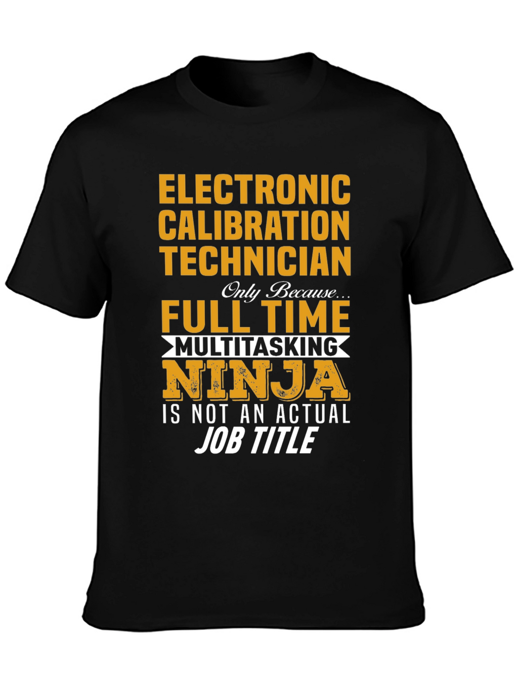 Electronic Calibration Technician T-Shirt