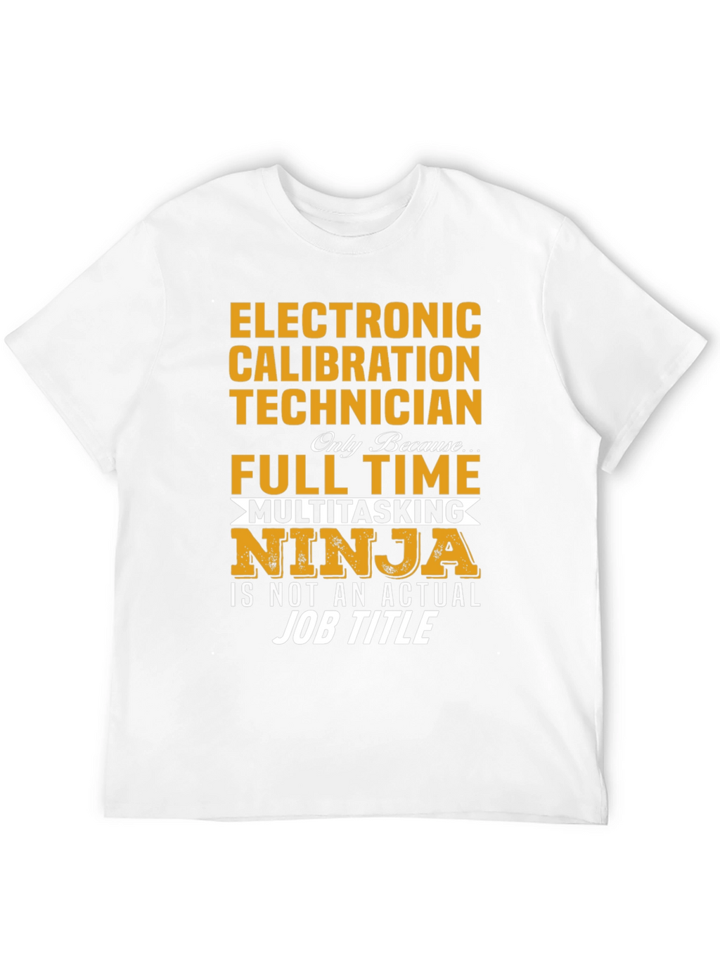 Electronic Calibration Technician T-Shirt