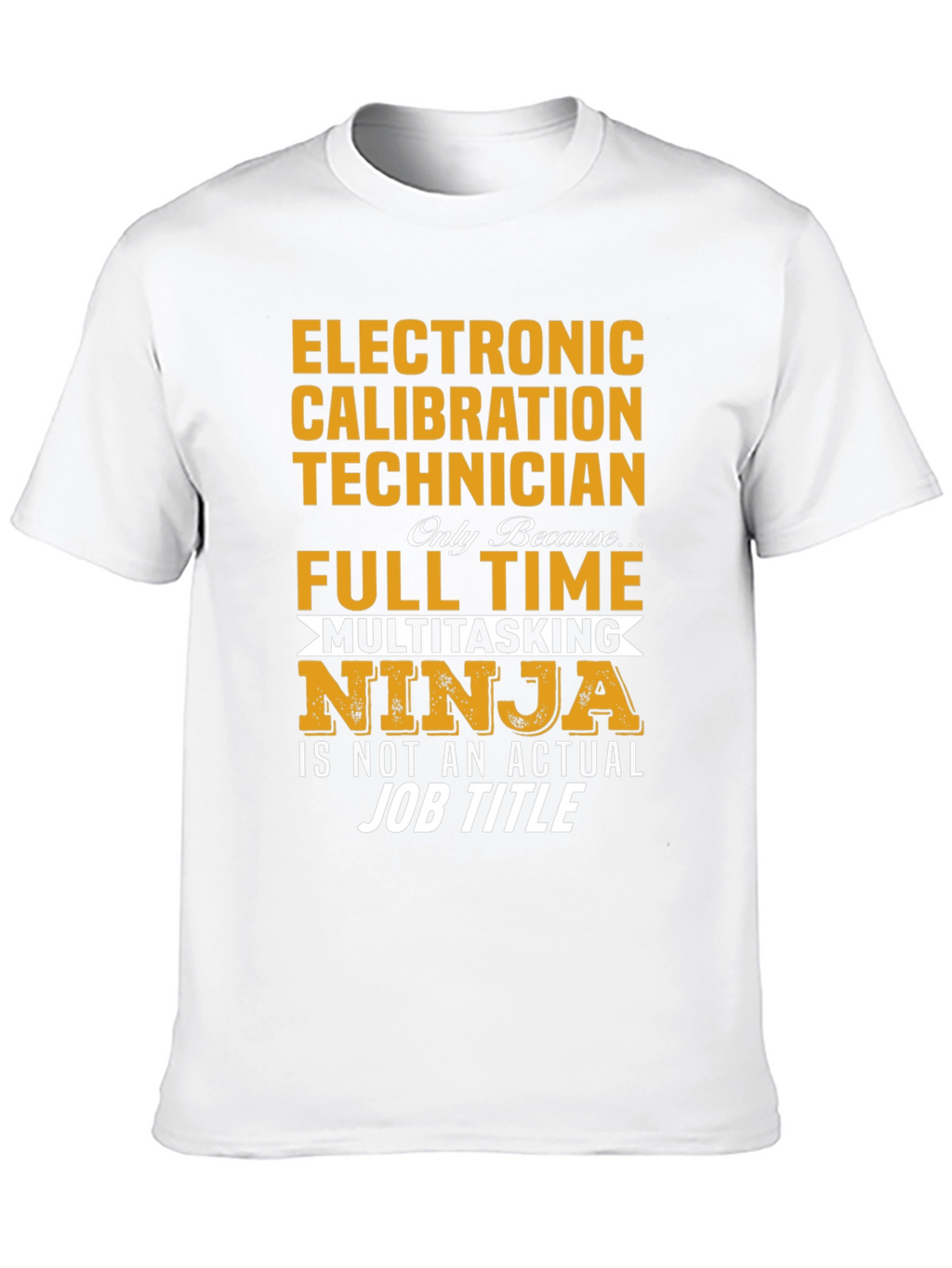 Electronic Calibration Technician T-Shirt