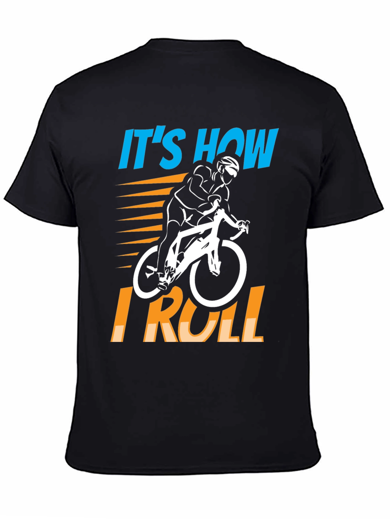 Its How I Roll Cycling T-Shirt - Bike Rider Design