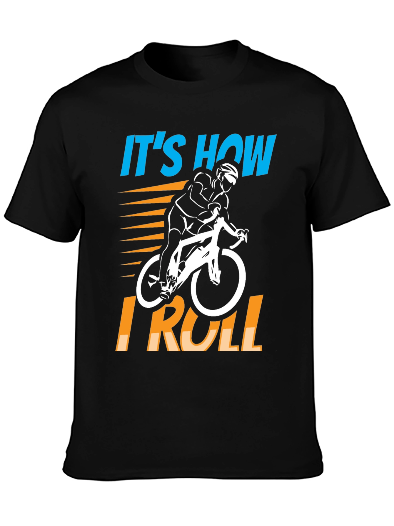 Its How I Roll Cycling T-Shirt - Bike Rider Design