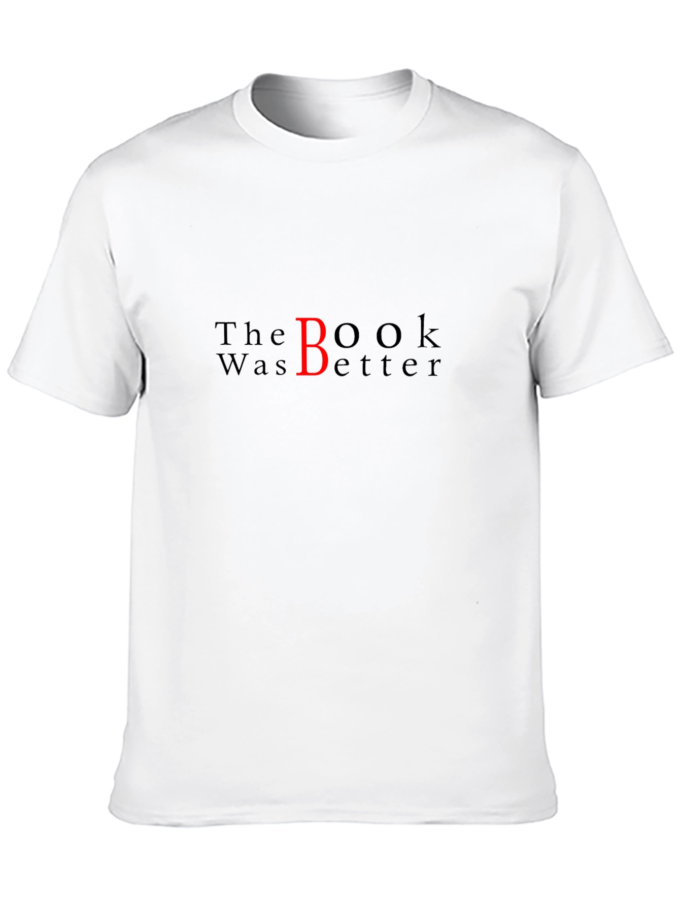 The Book Was Better Graphic T-Shirt - Novelty Apparel