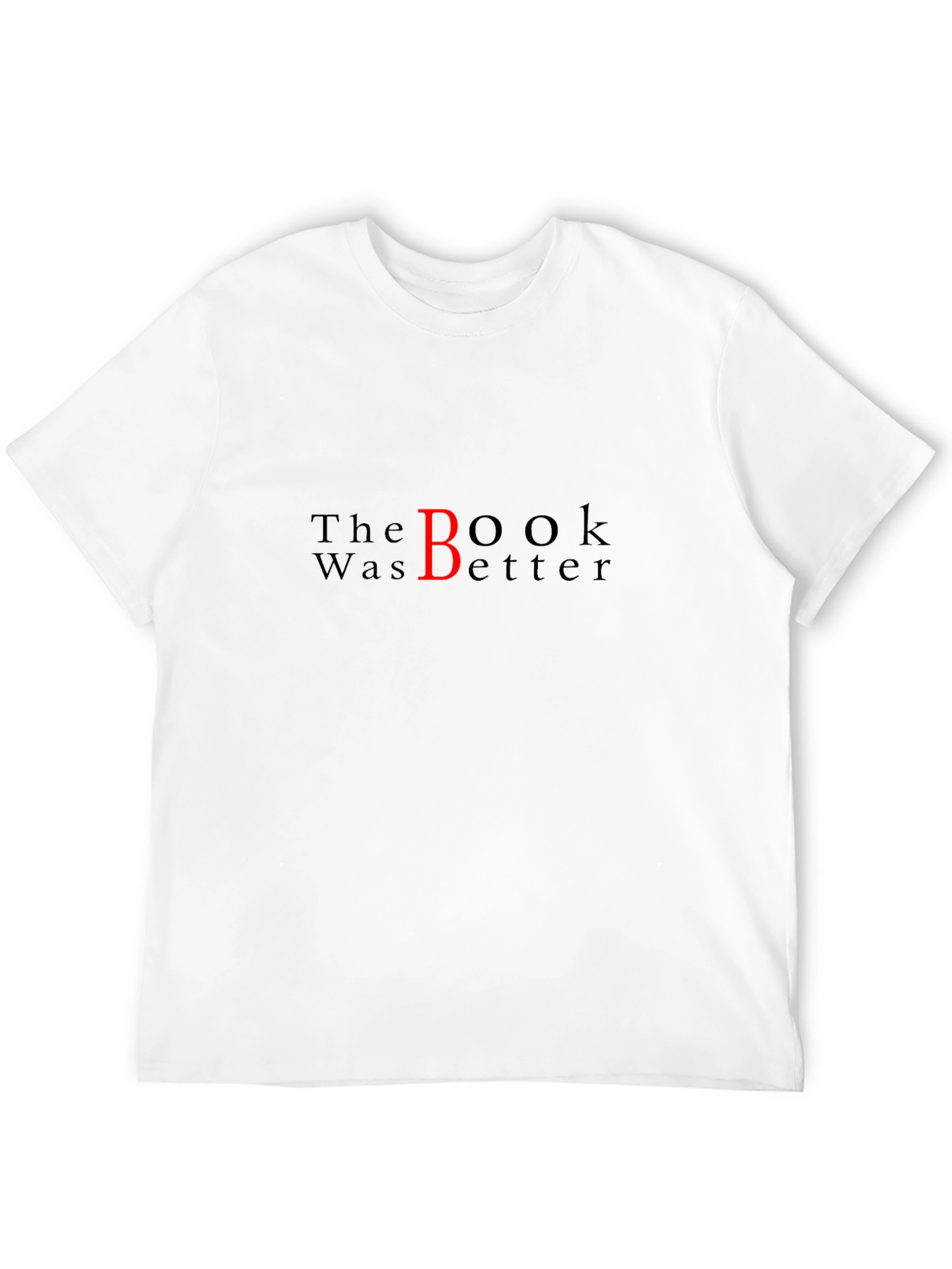 The Book Was Better Graphic T-Shirt - Novelty Apparel