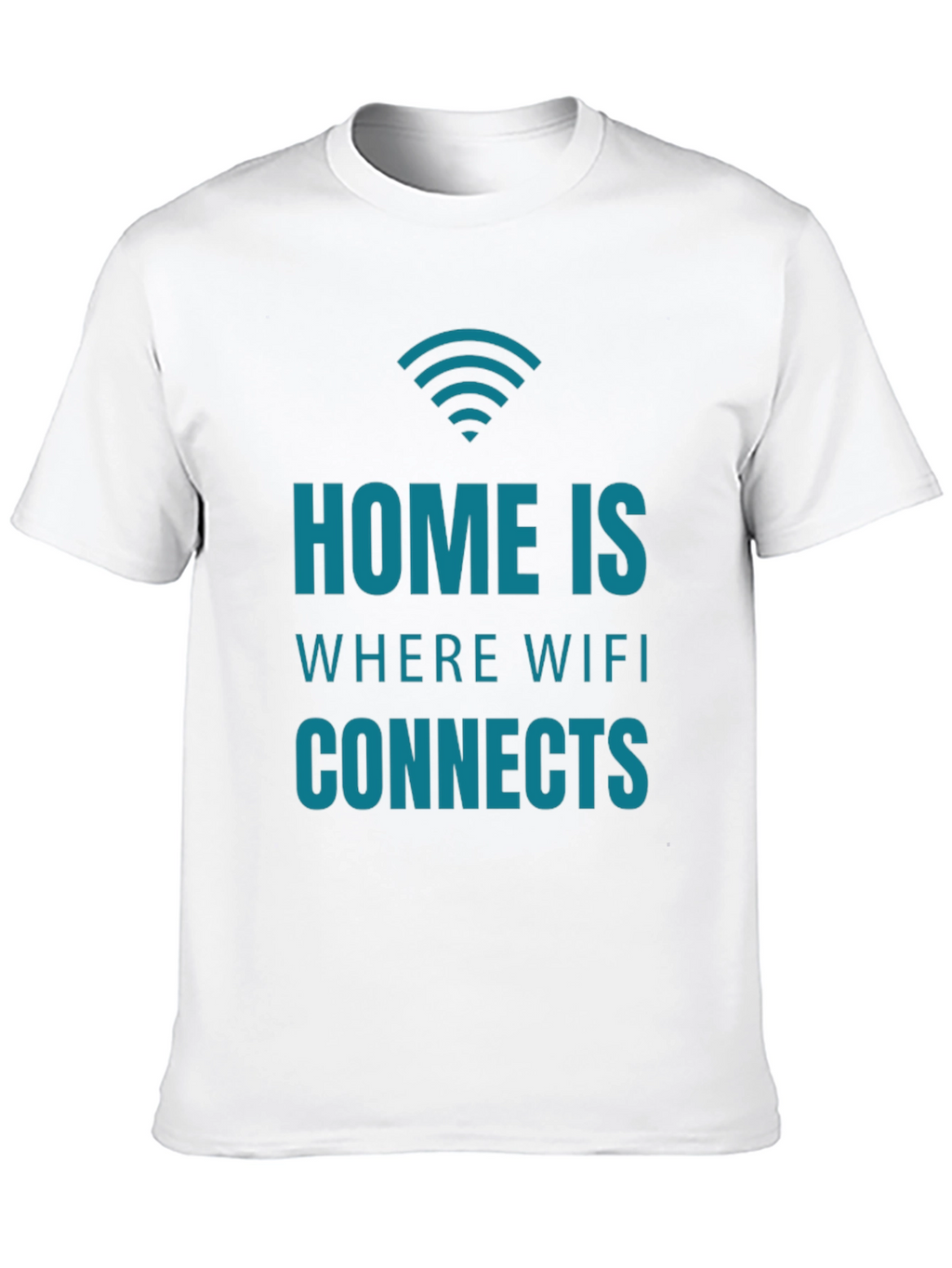 Home is Where the WiFi Connects T-Shirt