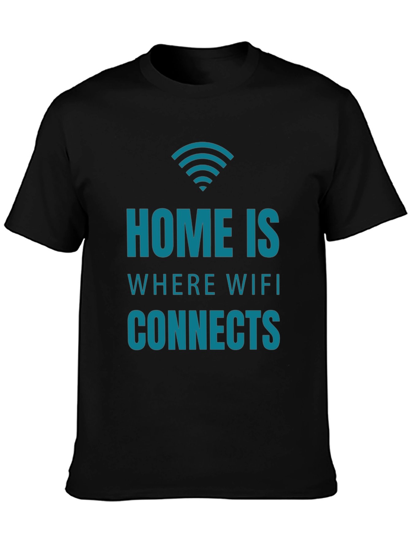Home is Where the WiFi Connects T-Shirt