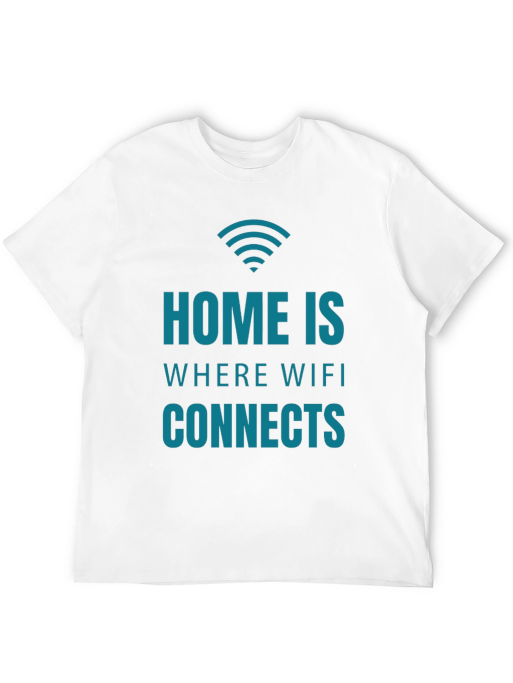 Home is Where the WiFi Connects T-Shirt