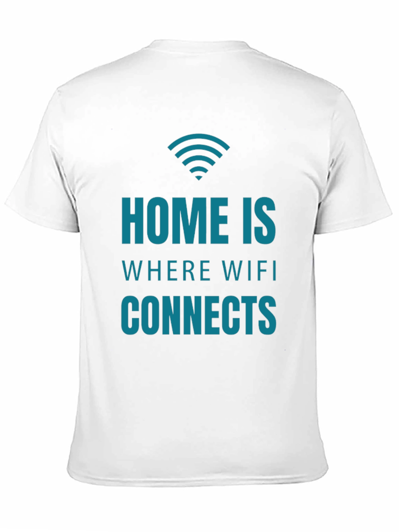 Home is Where the WiFi Connects T-Shirt