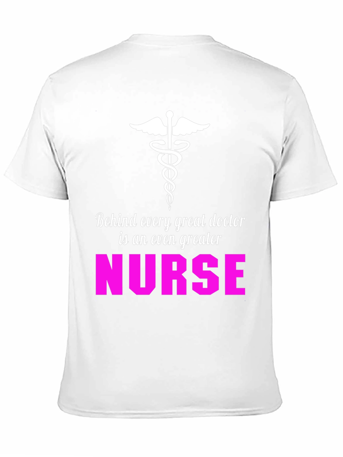 Nurse Appreciation T-Shirt - Great Doctor Greater Nurse