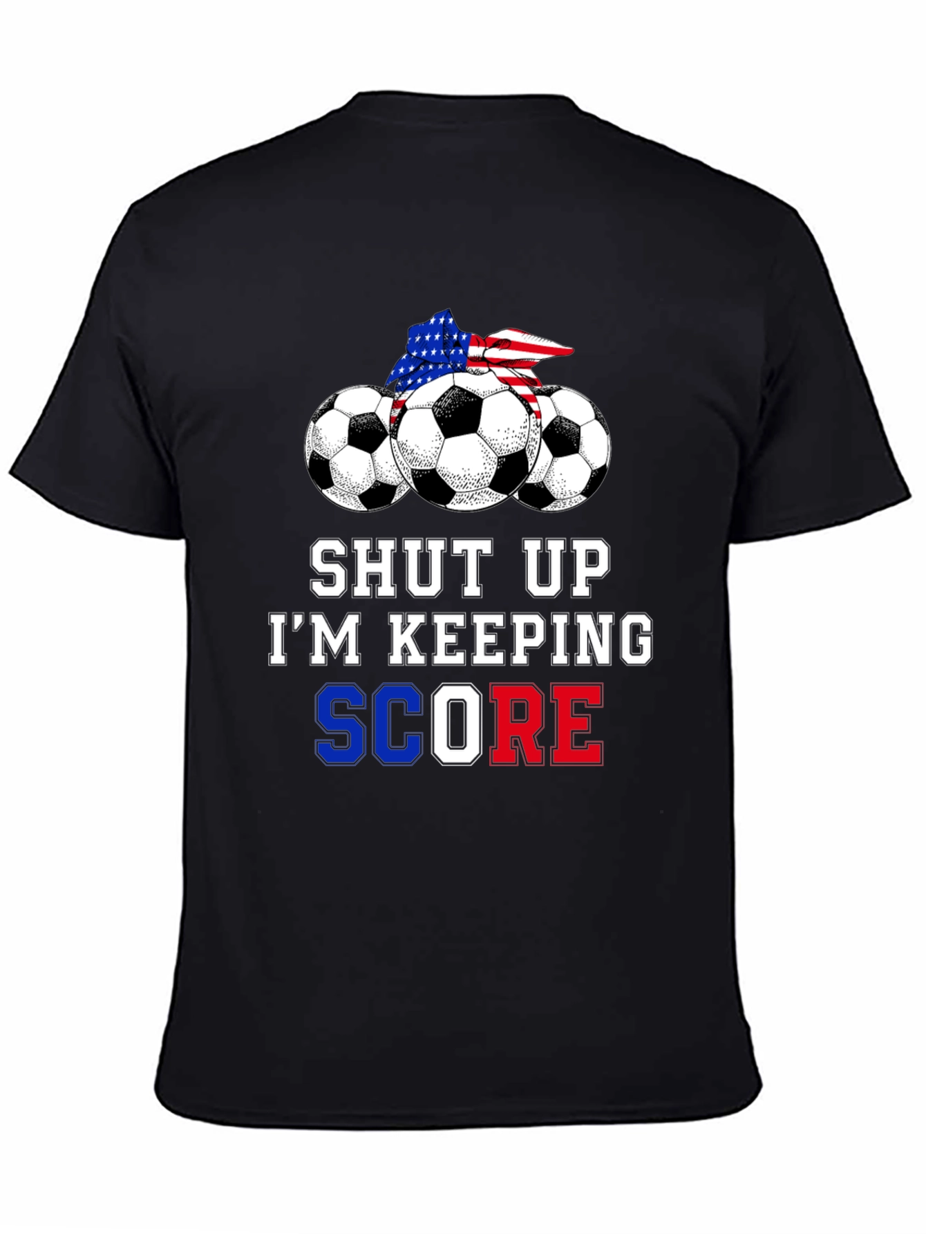 Shut Up Im Keeping Score Soccer T-Shirt