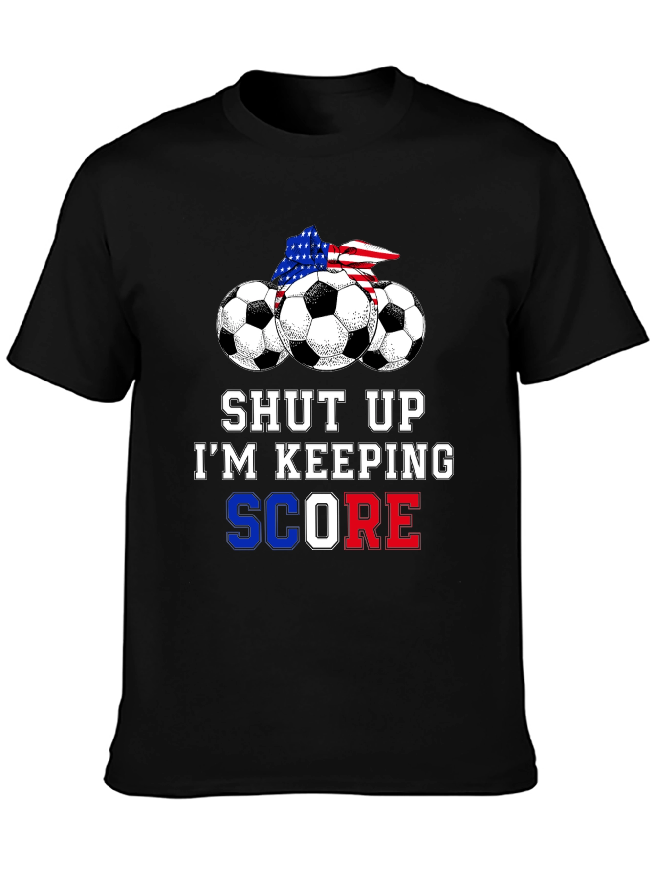 Shut Up Im Keeping Score Soccer T-Shirt