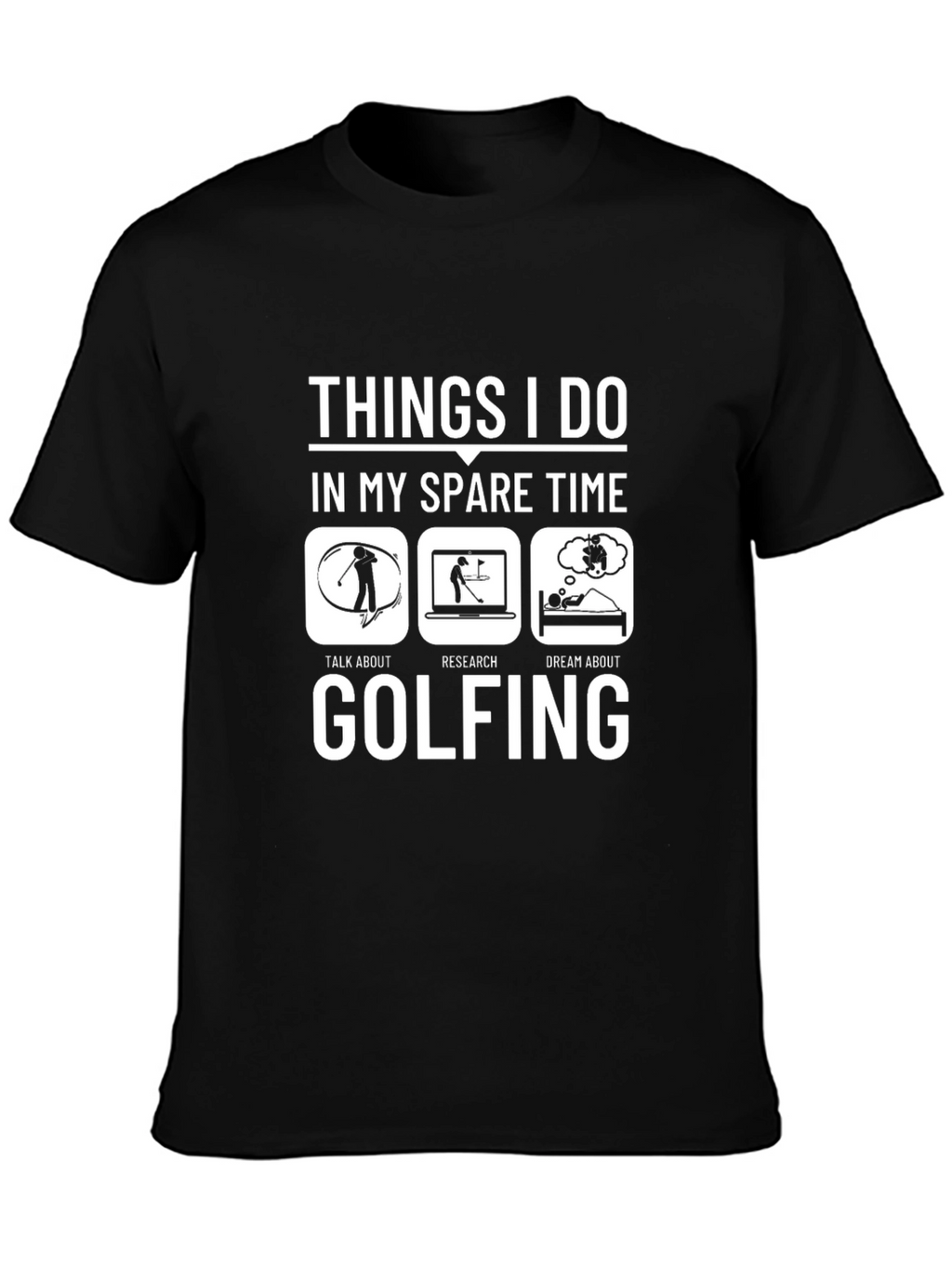 Golfing Spare Time T-Shirt Funny Golfer Gift