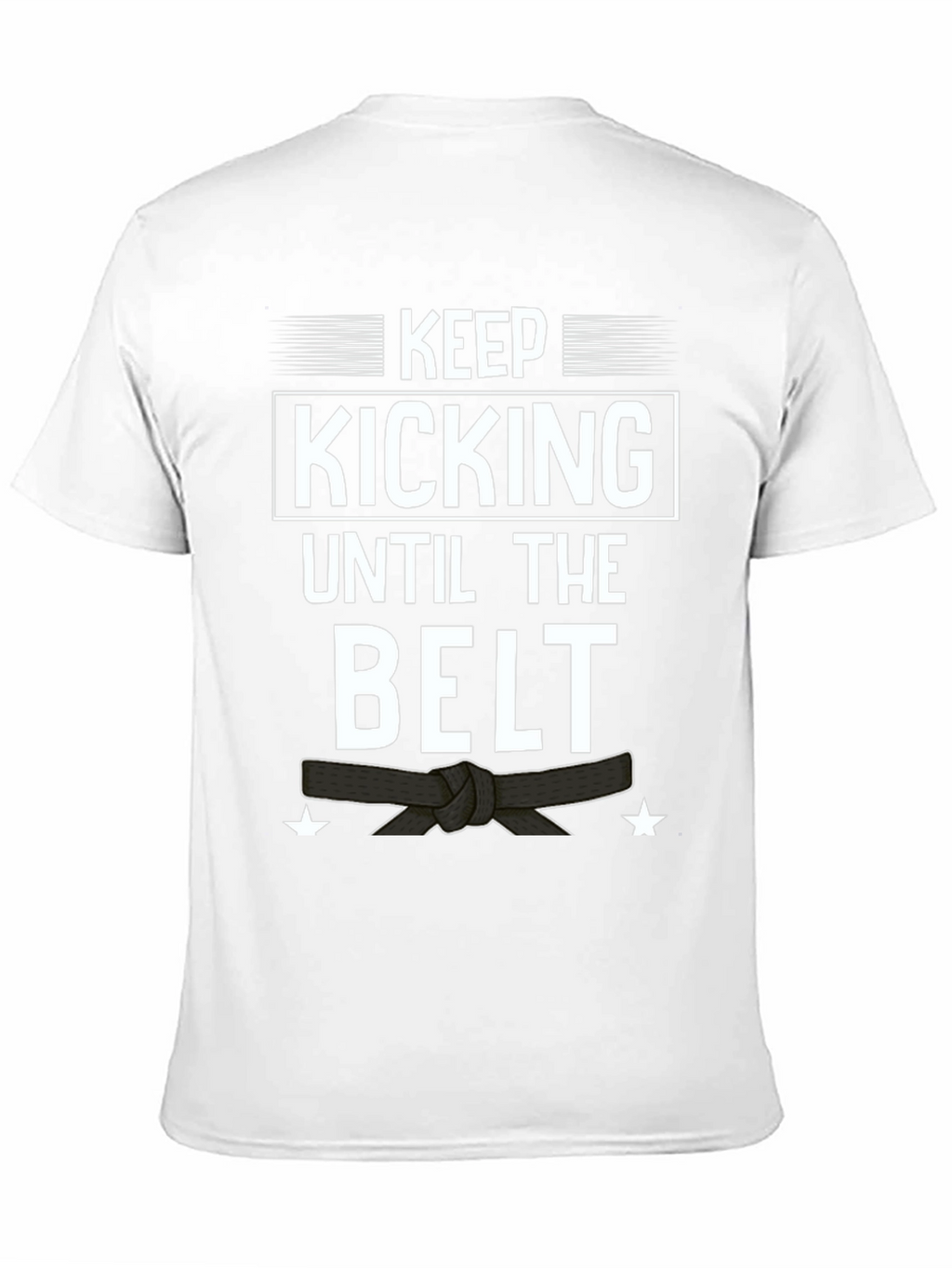 Keep Kicking T-Shirt - Martial Arts Motivation