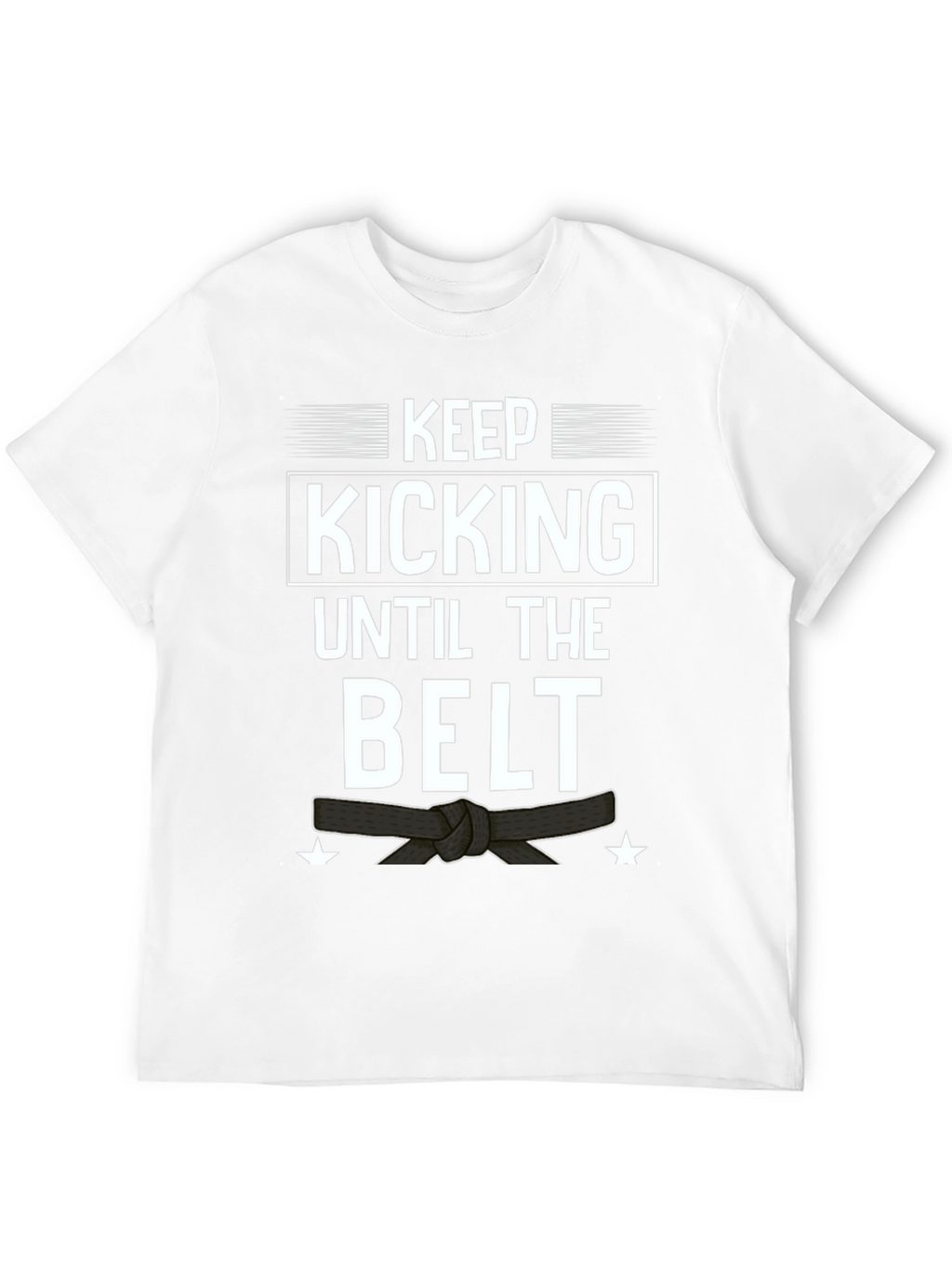 Keep Kicking T-Shirt - Martial Arts Motivation