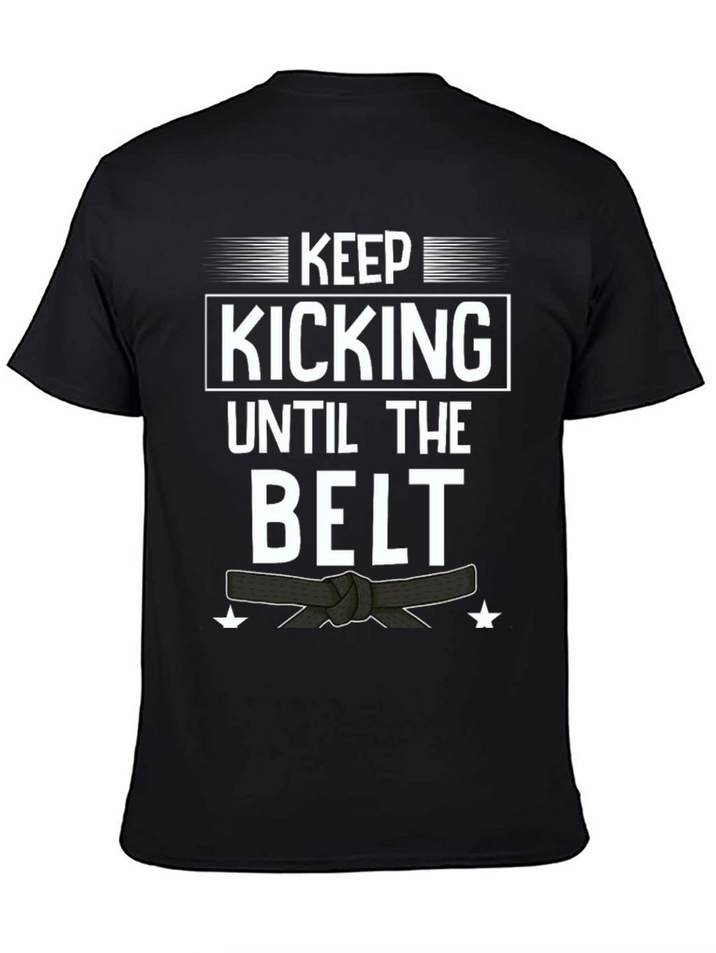 Keep Kicking T-Shirt - Martial Arts Motivation