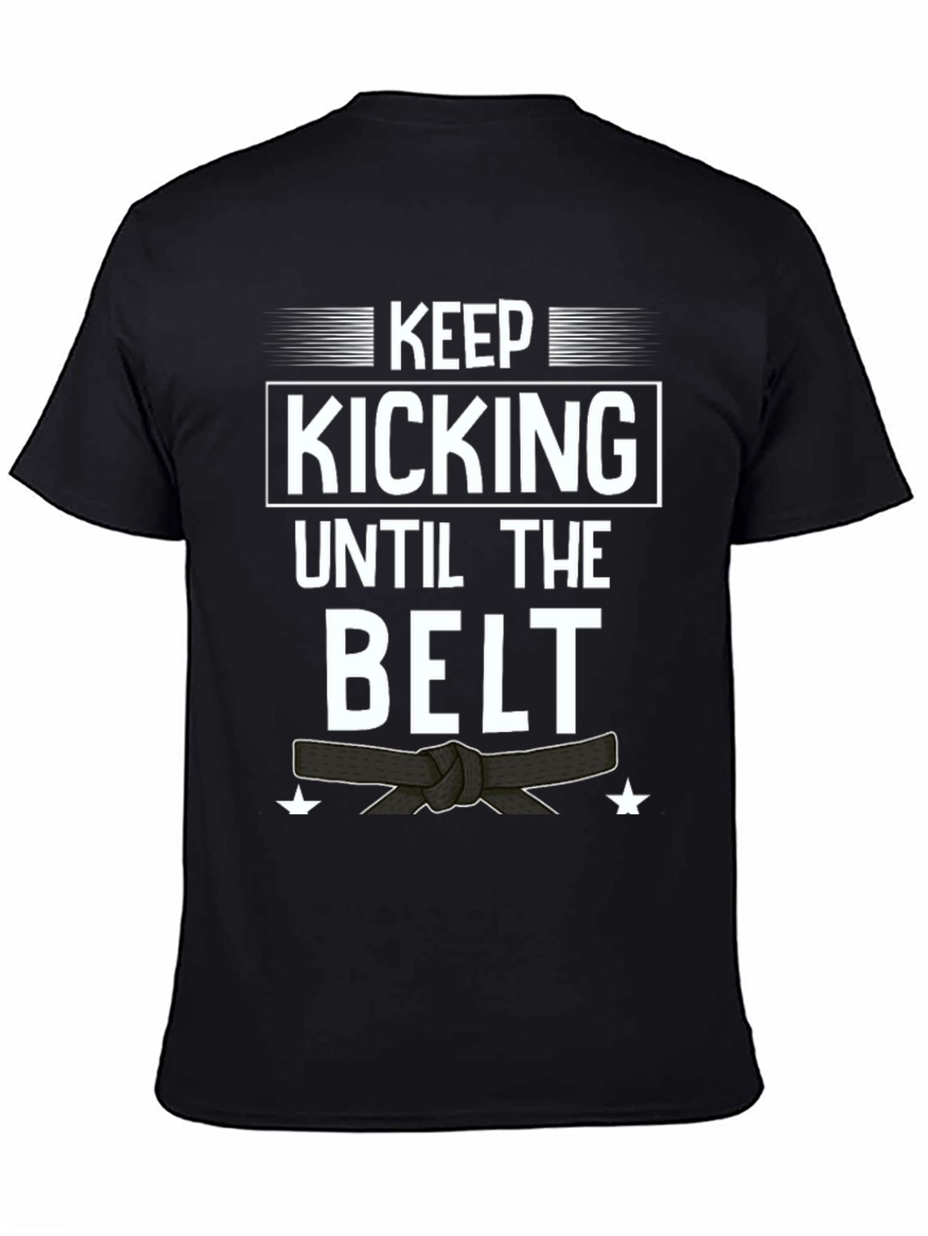 Keep Kicking T-Shirt - Martial Arts Motivation